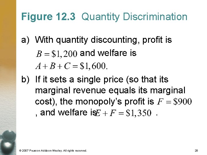 Figure 12. 3 Quantity Discrimination a) With quantity discounting, profit is and welfare is.