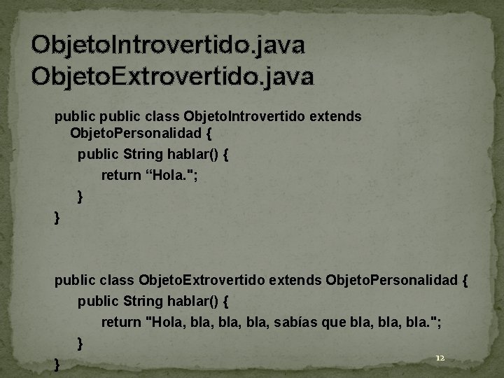Objeto. Introvertido. java Objeto. Extrovertido. java public class Objeto. Introvertido extends Objeto. Personalidad { Objeto. Introvertido. java Objeto. Extrovertido. java public class Objeto. Introvertido extends Objeto. Personalidad {
