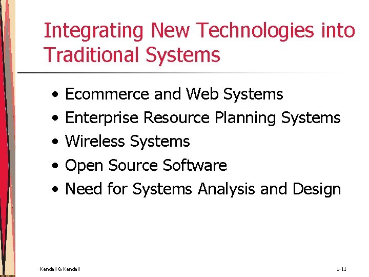 Integrating New Technologies into Traditional Systems • • • Ecommerce and Web Systems Enterprise