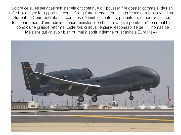 Malgré cela, les services ministériels ont continué à " pousser " le dossier comme