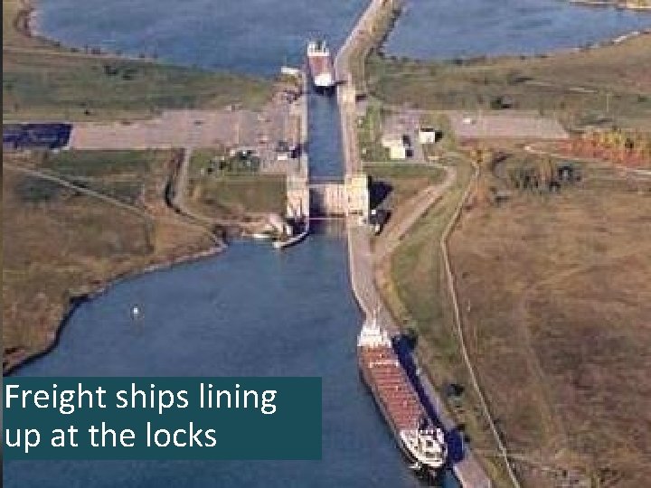 Freight ships lining up at the locks 