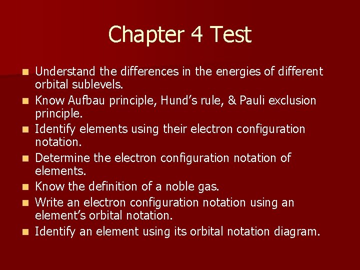 Chapter 4 Test n n n n Understand the differences in the energies of