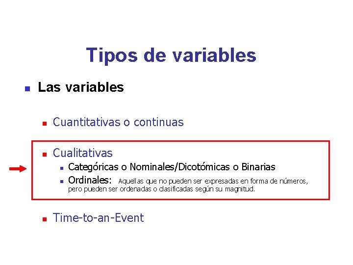  Tipos de variables n Las variables n Cuantitativas o continuas n Cualitativas n