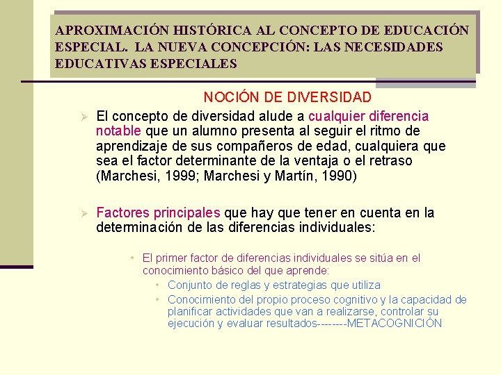 APROXIMACIÓN HISTÓRICA AL CONCEPTO DE EDUCACIÓN ESPECIAL. LA NUEVA CONCEPCIÓN: LAS NECESIDADES EDUCATIVAS ESPECIALES APROXIMACIÓN HISTÓRICA AL CONCEPTO DE EDUCACIÓN ESPECIAL. LA NUEVA CONCEPCIÓN: LAS NECESIDADES EDUCATIVAS ESPECIALES