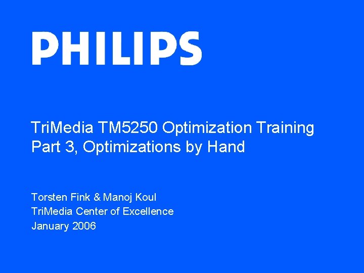 Tri. Media TM 5250 Optimization Training Part 3, Optimizations by Hand Torsten Fink &