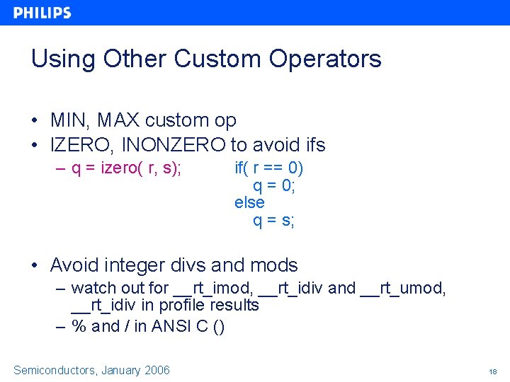 Using Other Custom Operators • MIN, MAX custom op • IZERO, INONZERO to avoid