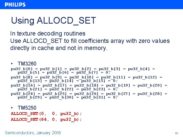 Using ALLOCD_SET In texture decoding routines Use ALLOCD_SET to fill coefficients array with zero