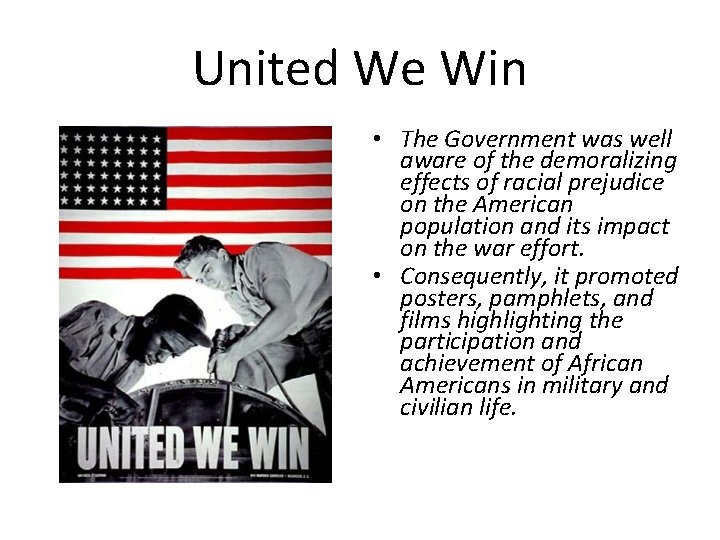 United We Win • The Government was well aware of the demoralizing effects of