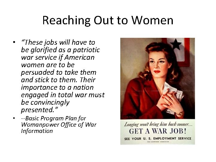 Reaching Out to Women • “These jobs will have to be glorified as a