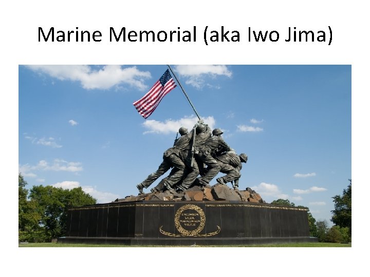 Marine Memorial (aka Iwo Jima) 