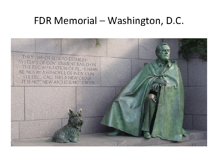 FDR Memorial – Washington, D. C. 