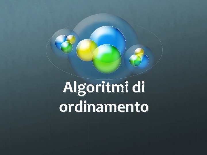 Algoritmi di ordinamento 