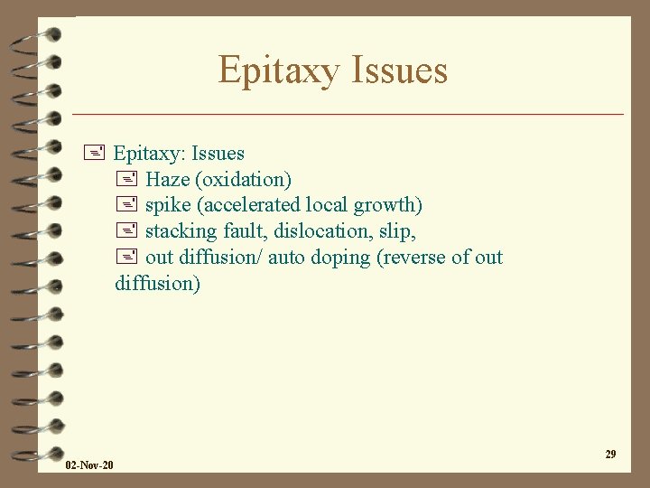 Epitaxy Issues + Epitaxy: Issues + Haze (oxidation) + spike (accelerated local growth) + Epitaxy Issues + Epitaxy: Issues + Haze (oxidation) + spike (accelerated local growth) +