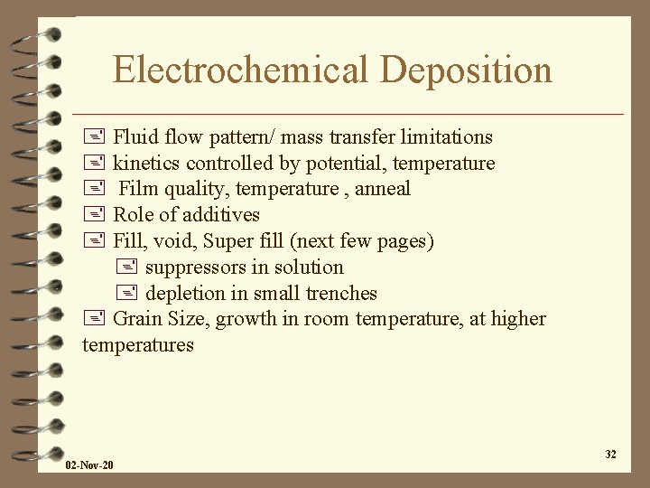 Electrochemical Deposition + Fluid flow pattern/ mass transfer limitations + kinetics controlled by potential, Electrochemical Deposition + Fluid flow pattern/ mass transfer limitations + kinetics controlled by potential,