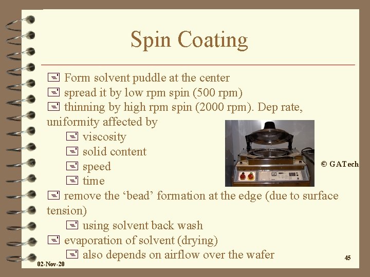 Spin Coating + Form solvent puddle at the center + spread it by low Spin Coating + Form solvent puddle at the center + spread it by low
