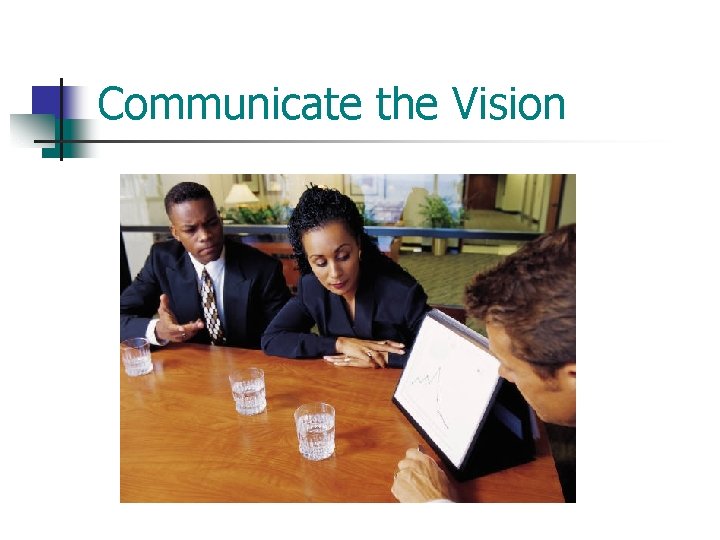 Communicate the Vision 