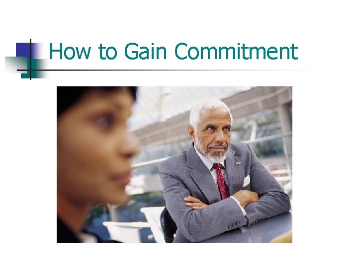 How to Gain Commitment 