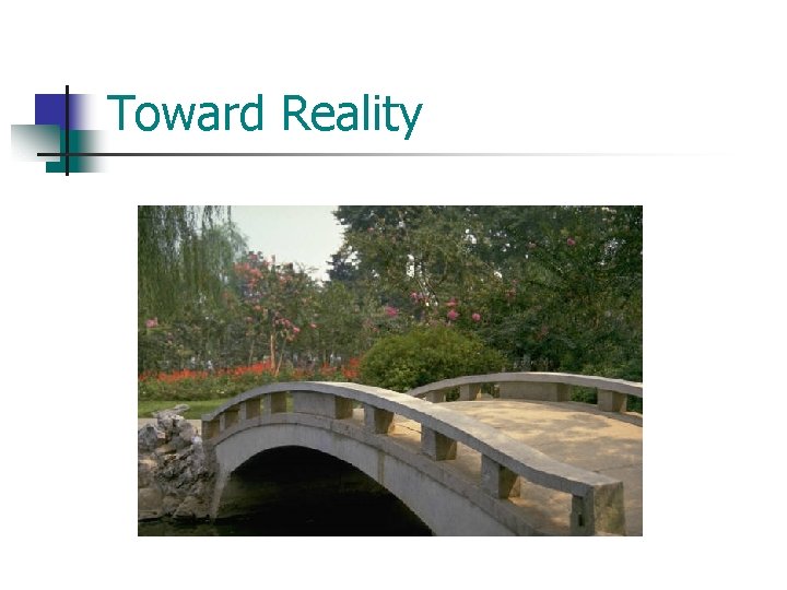 Toward Reality 
