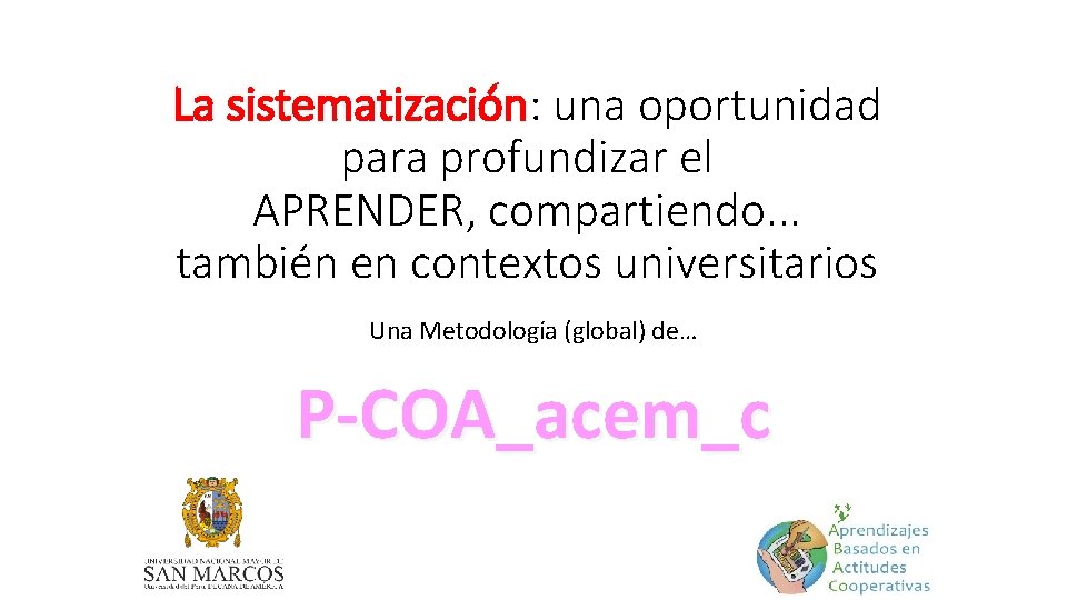 La sistematización: una oportunidad para profundizar el APRENDER, compartiendo. . . también en contextos