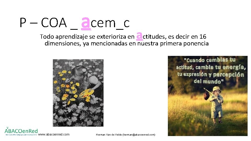 P – COA _ acem_c a Todo aprendizaje se exterioriza en ctitudes, es decir