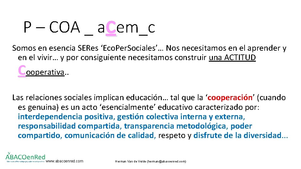 P – COA _ acem_c Somos en esencia SERes ‘Eco. Per. Sociales’… Nos necesitamos