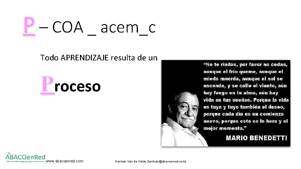 P – COA _ acem_c Todo APRENDIZAJE resulta de un Proceso . www. abacoenred.