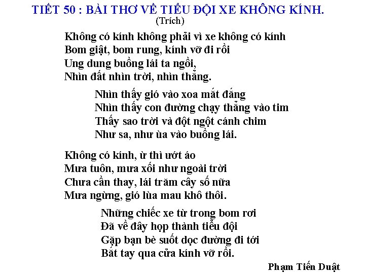 TIẾT 50 : BÀI THƠ VỀ TIỂU ĐỘI XE KHÔNG KÍNH. (Trích) Không có