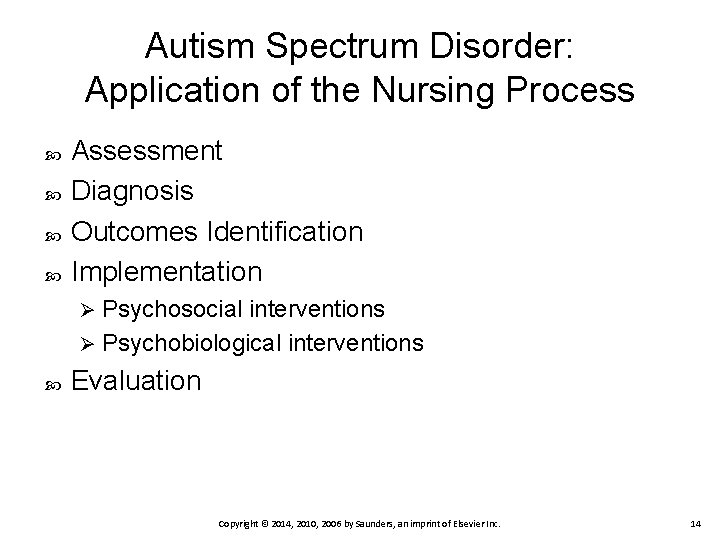 Autism Spectrum Disorder: Application of the Nursing Process Assessment Diagnosis Outcomes Identification Implementation Psychosocial