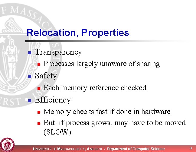 Relocation, Properties n Transparency n n Safety n n Processes largely unaware of sharing Relocation, Properties n Transparency n n Safety n n Processes largely unaware of sharing