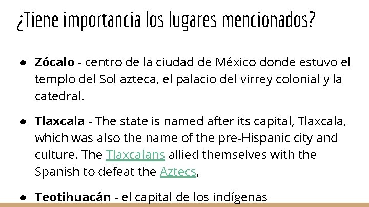 ¿Tiene importancia los lugares mencionados? ● Zócalo - centro de la ciudad de México