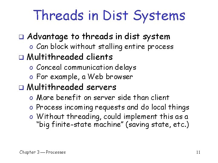 Threads in Dist Systems q Advantage to threads in dist system o Can block Threads in Dist Systems q Advantage to threads in dist system o Can block