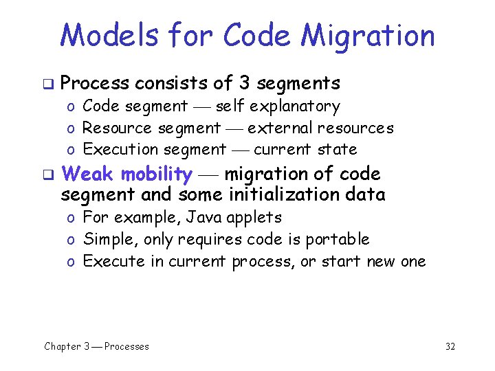 Models for Code Migration q Process consists of 3 segments o Code segment self Models for Code Migration q Process consists of 3 segments o Code segment self