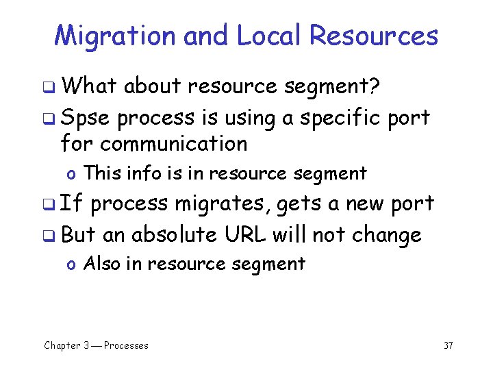 Migration and Local Resources q What about resource segment? q Spse process is using Migration and Local Resources q What about resource segment? q Spse process is using