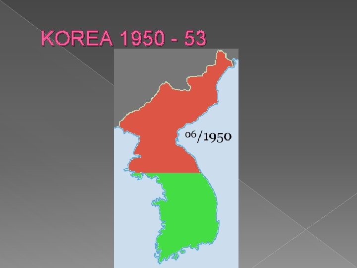 KOREA 1950 - 53 