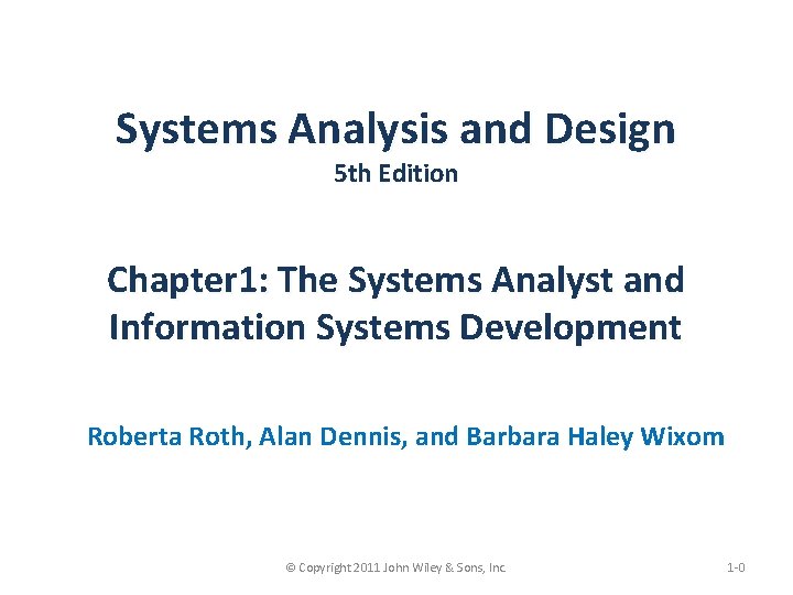 Systems Analysis and Design 5 th Edition Chapter 1: The Systems Analyst and Information
