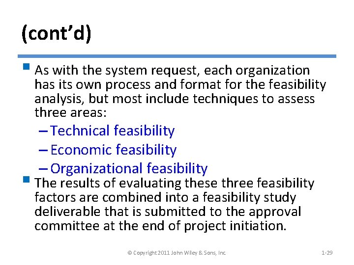 (cont’d) § As with the system request, each organization has its own process and