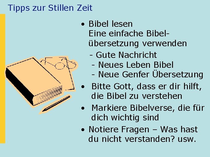 Tipps zur Stillen Zeit • Bibel lesen Eine einfache Bibelübersetzung verwenden - Gute Nachricht