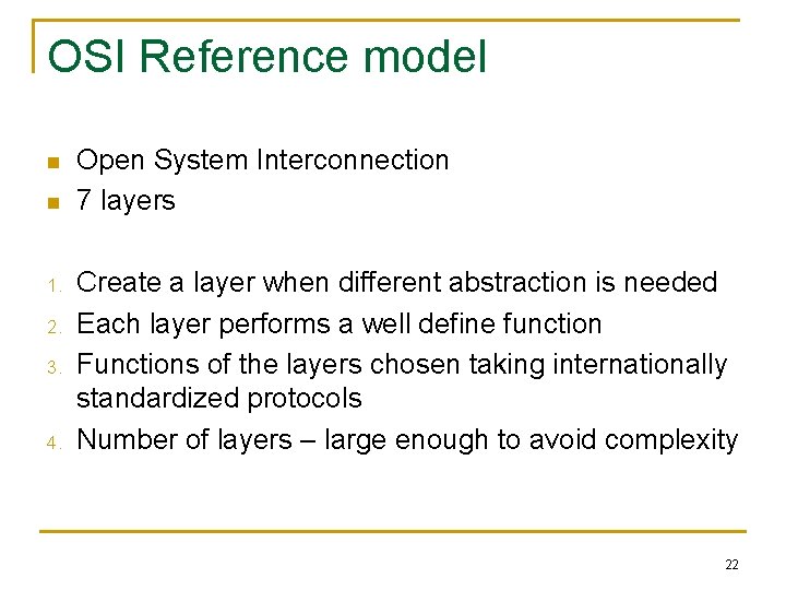 OSI Reference model n n 1. 2. 3. 4. Open System Interconnection 7 layers