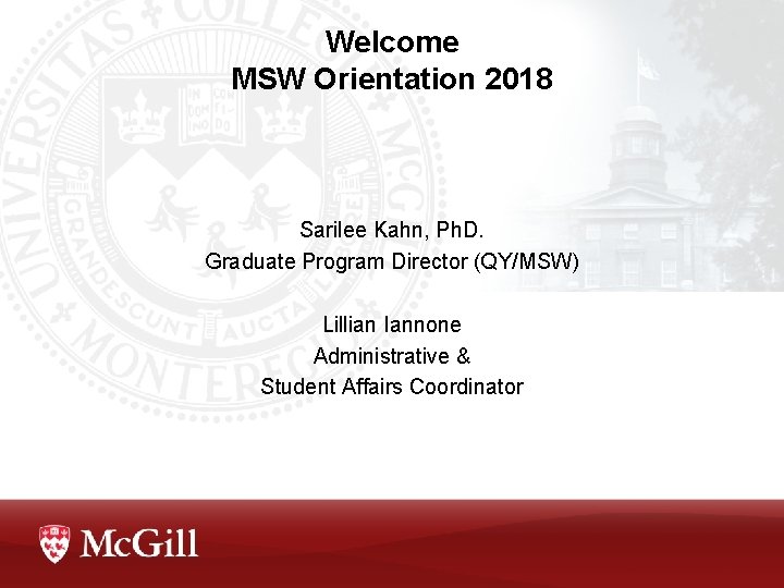 Welcome MSW Orientation 2018 Sarilee Kahn Ph D