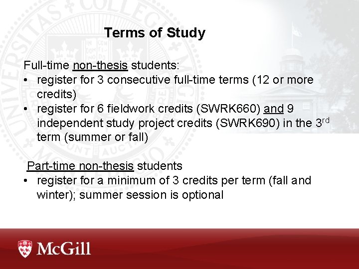 Terms of Study Full-time non-thesis students: • register for 3 consecutive full-time terms (12 Terms of Study Full-time non-thesis students: • register for 3 consecutive full-time terms (12