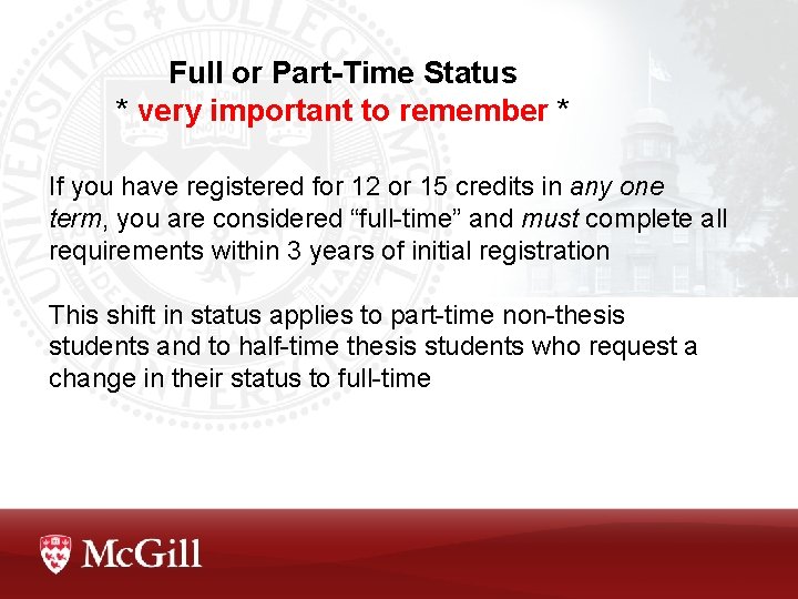 Full or Part-Time Status * very important to remember * If you have registered Full or Part-Time Status * very important to remember * If you have registered