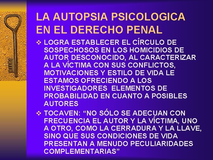 LA AUTOPSIA PSICOLOGICA EN EL DERECHO PENAL v LOGRA ESTABLECER EL CÍRCULO DE SOSPECHOSOS