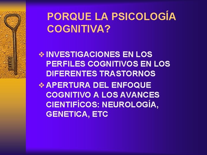 PORQUE LA PSICOLOGÍA COGNITIVA? v INVESTIGACIONES EN LOS PERFILES COGNITIVOS EN LOS DIFERENTES TRASTORNOS