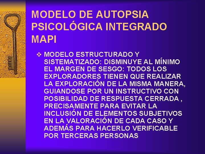 MODELO DE AUTOPSIA PSICOLÓGICA INTEGRADO MAPI v MODELO ESTRUCTURADO Y SISTEMATIZADO: DISMINUYE AL MÍNIMO