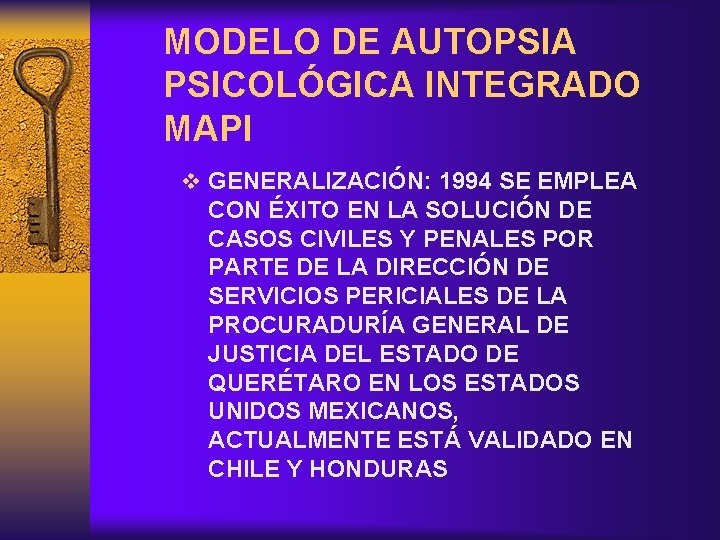 MODELO DE AUTOPSIA PSICOLÓGICA INTEGRADO MAPI v GENERALIZACIÓN: 1994 SE EMPLEA CON ÉXITO EN