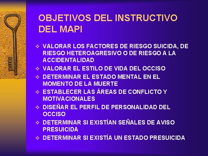 OBJETIVOS DEL INSTRUCTIVO DEL MAPI v VALORAR LOS FACTORES DE RIESGO SUICIDA, DE v