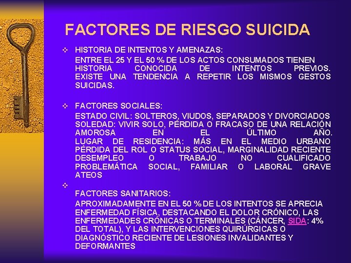 FACTORES DE RIESGO SUICIDA v HISTORIA DE INTENTOS Y AMENAZAS: ENTRE EL 25 Y