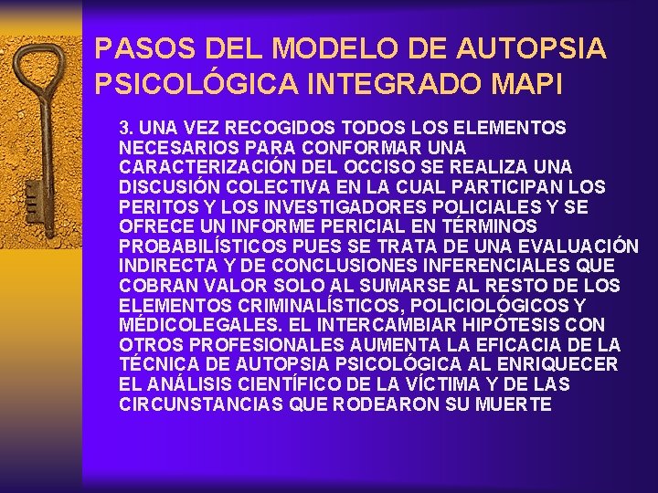 PASOS DEL MODELO DE AUTOPSIA PSICOLÓGICA INTEGRADO MAPI 3. UNA VEZ RECOGIDOS TODOS LOS