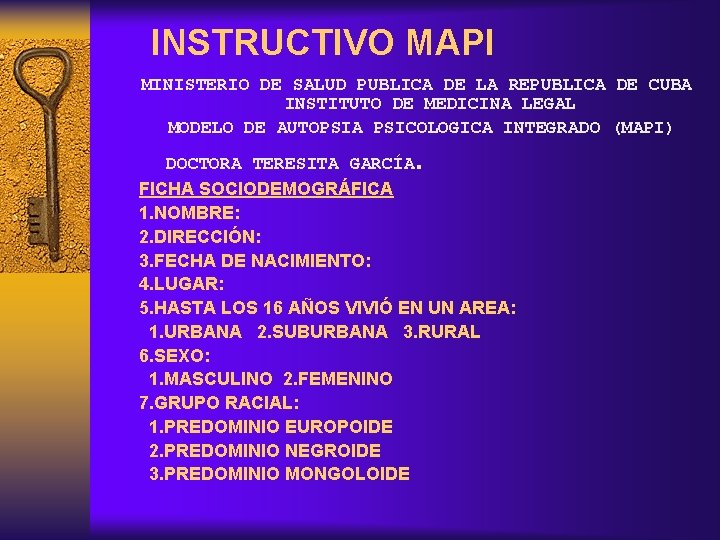 INSTRUCTIVO MAPI MINISTERIO DE SALUD PUBLICA DE LA REPUBLICA DE CUBA INSTITUTO DE MEDICINA