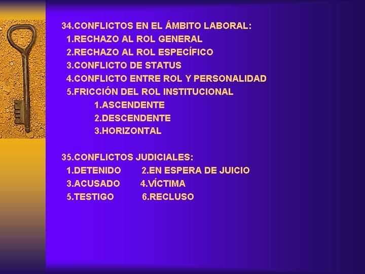 34. CONFLICTOS EN EL ÁMBITO LABORAL: 1. RECHAZO AL ROL GENERAL 2. RECHAZO AL